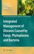 Integrated Management of Diseases Caused by Fungi, Phytoplasma and Bacteria Cheap