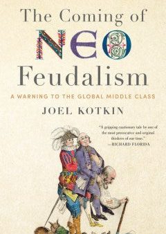 The Coming of Neo-Feudalism Online Sale