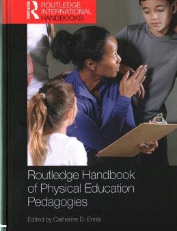 Routledge Handbook of Physical Education Pedagogies on Sale