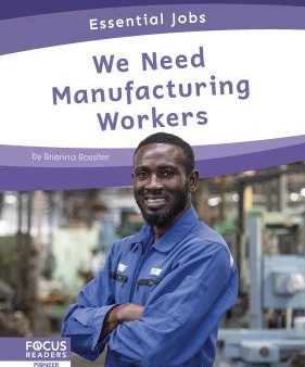 We Need Manufacturing Workers For Cheap