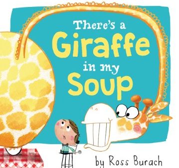 There s a Giraffe in My Soup Online Hot Sale