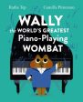 Wally the World s Greatest Piano-Playing Wombat Online Sale