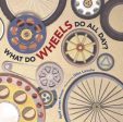 What Do Wheels Do All Day Sale