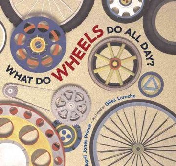 What Do Wheels Do All Day Sale