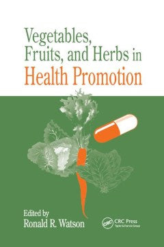 Vegetables, Fruits, and Herbs in Health Promotion Online now