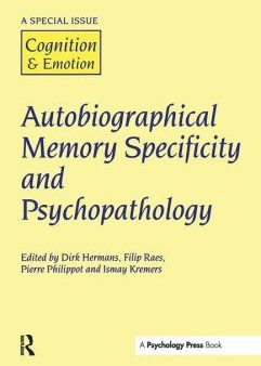 Autobiographical Memory Specificity and Psychopathology Hot on Sale