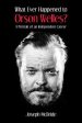 What Ever Happened to Orson Welles? Online now