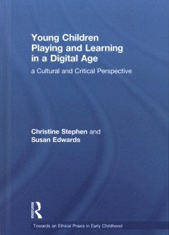 Young Children Playing and Learning in a Digital Age Fashion