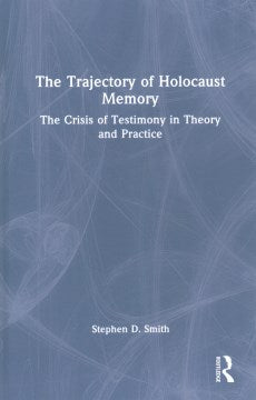 The Trajectory of Holocaust Memory Hot on Sale