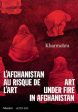 Art Under Fire in Afghanistan Online Sale