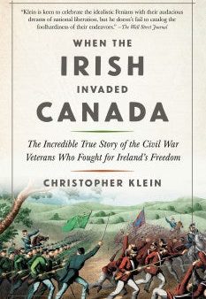 When the Irish Invaded Canada Hot on Sale