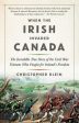 When the Irish Invaded Canada Hot on Sale