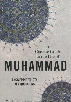 A Concise Guide to the Life of Muhammad Supply