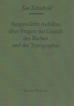 Ausgew?hlte Aufs?tze uber Fragen der Gestalt des Buches und der Typographie For Cheap