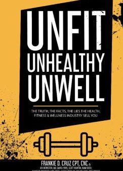 Unfit, Unhealthy & Unwell For Cheap