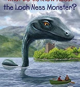 What Do We Know About the Loch Ness Monster?  (What Do We Know About?) (DGS) Online Sale