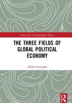 The Three Fields of Global Political Economy Supply