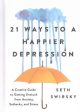 21 Ways to a Happier Depression Online Sale