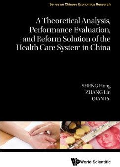 A Theoretical Analysis, Performance Evaluation, and Reform Solution of the Health Care System in China Online