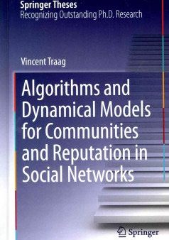 Algorithms and Dynamical Models for Communities and Reputation in Social Networks Online