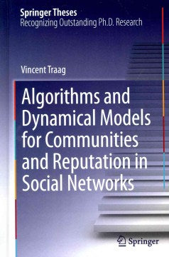 Algorithms and Dynamical Models for Communities and Reputation in Social Networks Online