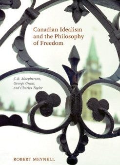 Canadian Idealism and the Philosophy of Freedom Sale