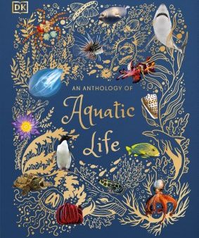 DK ANTHOLOGIES: An Anthology of Aquatic Life Online Sale