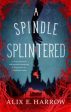 A Spindle Splintered Fashion