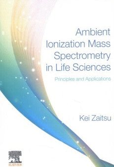 Ambient Ionization Mass Spectrometry in Life Sciences For Discount