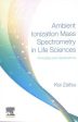 Ambient Ionization Mass Spectrometry in Life Sciences For Discount