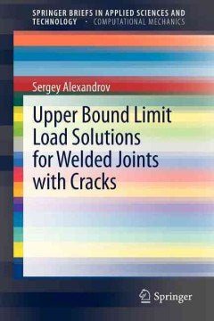 Upper Bound Limit Load Solutions for Welded Joints With Cracks Hot on Sale