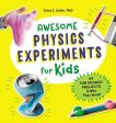 Awesome Physics Experiments for Kids Online Sale