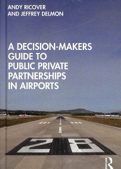 A Decision-Makers Guide to Public Private Partnerships in Airports on Sale