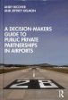 A Decision-Makers Guide to Public Private Partnerships in Airports on Sale