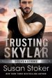 Trusting Skylar Online Hot Sale