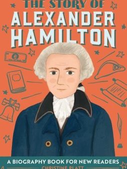 The Story of Alexander Hamilton Hot on Sale