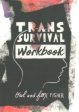 Trans Survival Workbook Online now