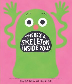 There s a Skeleton Inside You! For Discount