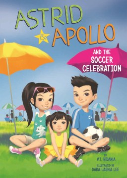 Astrid and Apollo and the Soccer Celebration For Sale