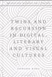 Twins and Recursion in Digital, Literary and Visual Cultures Sale