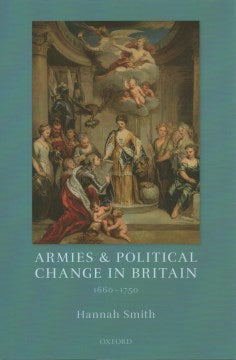 Armies and Political Change in Britain, 1660-1750 Hot on Sale