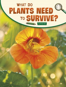 What Do Plants Need to Survive? on Sale