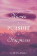 Women in Pursuit of Happiness For Discount