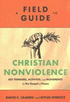 A Field Guide to Christian Nonviolence Hot on Sale