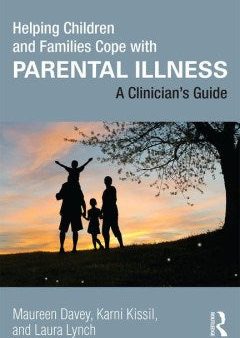 Helping Children and Families Cope with Parental Illness For Discount