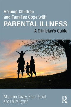 Helping Children and Families Cope with Parental Illness For Discount